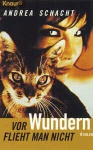 Vor Wundern flieht man nicht (Knaur Taschenbücher. Frauenbücher) Vor Wundern flieht man nicht (Knaur Taschenbücher. Frauenbücher)