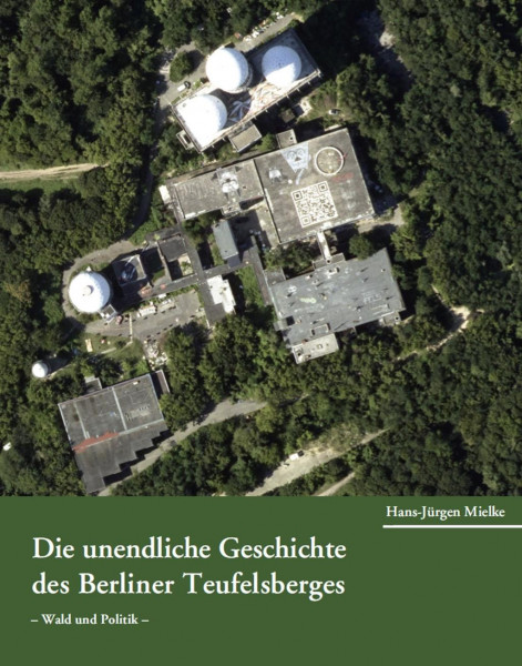 Die unendliche Geschichte des Berliner Teufelsberges
