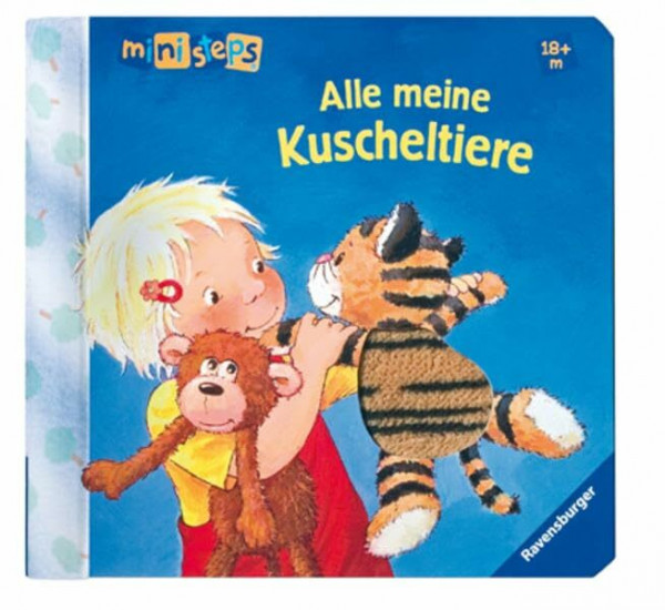 ministeps®. Alle meine Kuscheltiere. Ab 18 Monaten (ministeps Bücher)