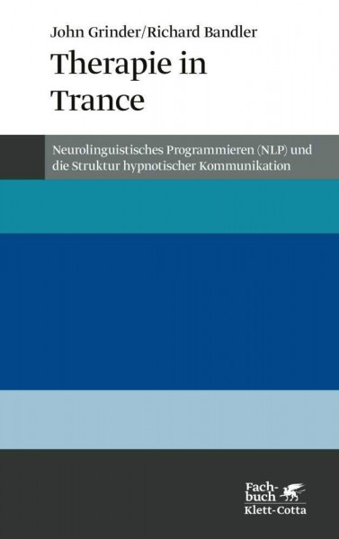 Therapie in Trance. NLP und die Struktur hypnotischer Kommunikation (Konzepte der Humanwissenschaften)