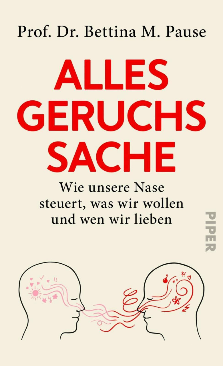 Piper Alles Geruchssache, Wie Unsere Nase Steuert, Was Wir Wollen Und Wen Wir Lieben