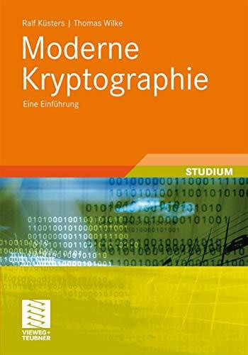 Moderne Kryptographie: Eine Einführung (XLeitfäden der Informatik)