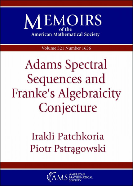Adams Spectral Sequences and Franke's Algebraicity Conjecture (Memoirs of the American Mathematical Society)
