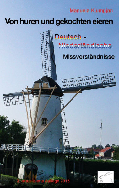 Von huren und gekochten eieren: Deutsch-Niederländische (Miss-) Verständnisse