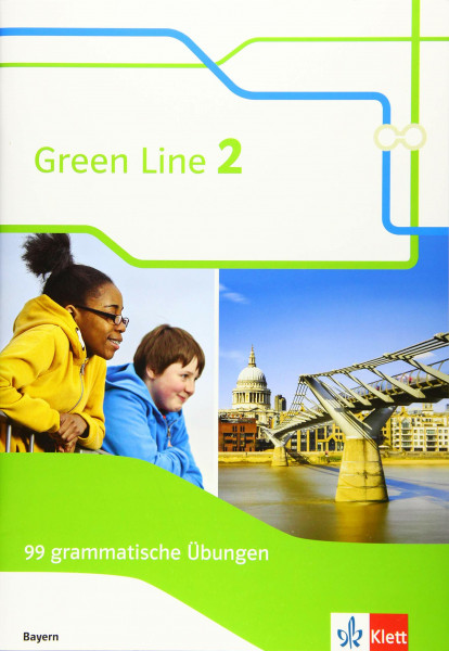 Green Line 2. Ausgabe Bayern: 99 grammatische Übungen 6. Klasse (Green Line. Ausgabe für Bayern ab 2017)