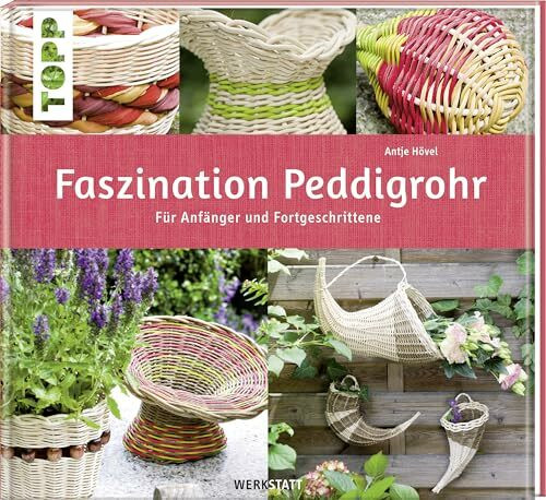 Faszination Peddigrohr: Für Anfänger und Fortgeschrittene (Werkstatt)