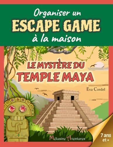 Le mystère du temple maya: Kit escape game enfant, jeu d'évasion, jeu d'aventure dans la jungle maya (Organiser un escape game à la maison)