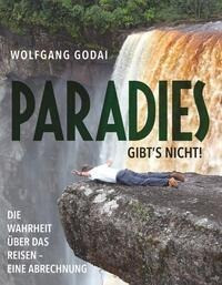 PARADIES GIBT'S NICHT!