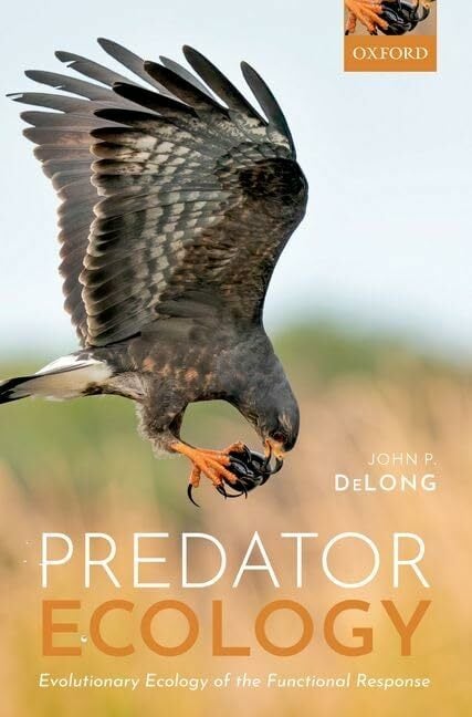 Predator Ecology: Evolutionary Ecology of the Functional Response Predator Ecology: Evolutionary Ecology of the Functional Response