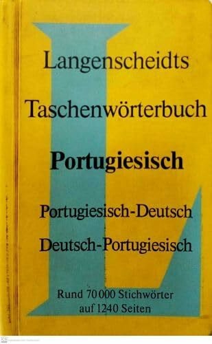 Langenscheidts Taschenwörterbuch Portugiesisch (Portugiesisch-Deutsch und Deutsch-Portugiesisch Rund 70.000 Stichwörter)