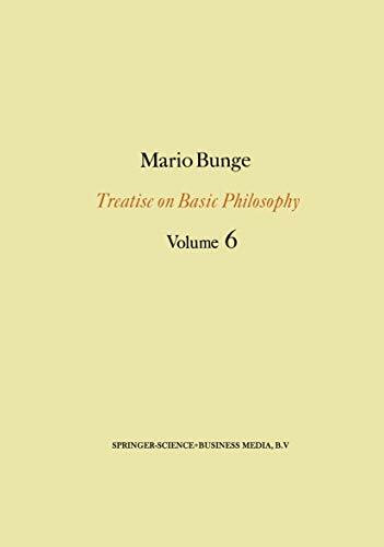 Treatise on Basic Philosophy: Volume 6: Epistemology & Methodology II: Understanding the World (Treatise on Basic Philosophy, 6, Band 6)