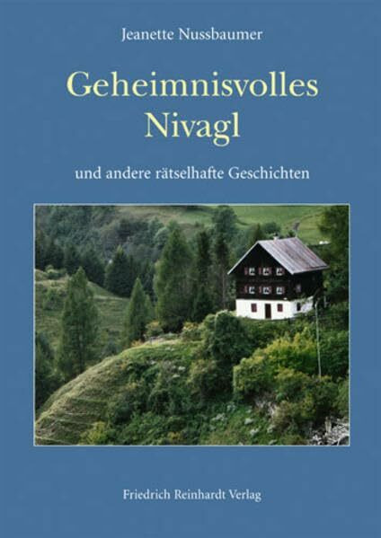 Geheimnisvolles Nivagl: Und andere rätselhafte Geschichten