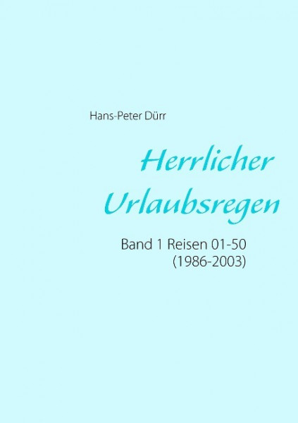 Herrlicher Urlaubsregen Band 1