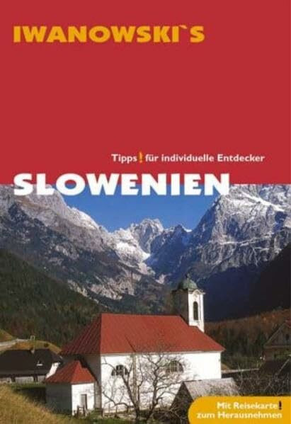 Slowenien mit Istrien und Triest: Reisehandbuch