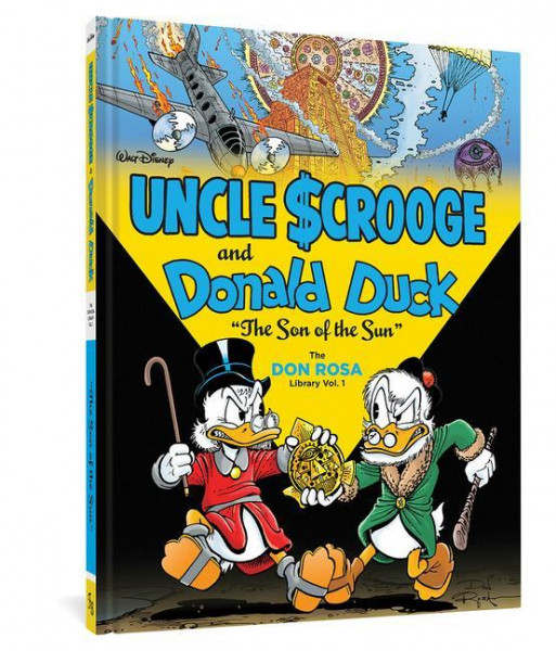 Walt Disney Uncle Scrooge and Donald Duck: "the Son of the Sun": The Don Rosa Library Vol. 1