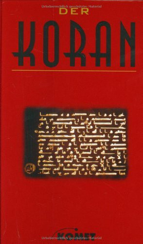 Der Koran: Die Offenbarungen des Mohamed Ibn Abdallah des Propheten Gottes: El Koran das heißt Die Lesung. Die Offenbarung des Mohammed Ibn Abdallah, ... gebracht durch Abdelkaaba Abdallah Abu-Bekr