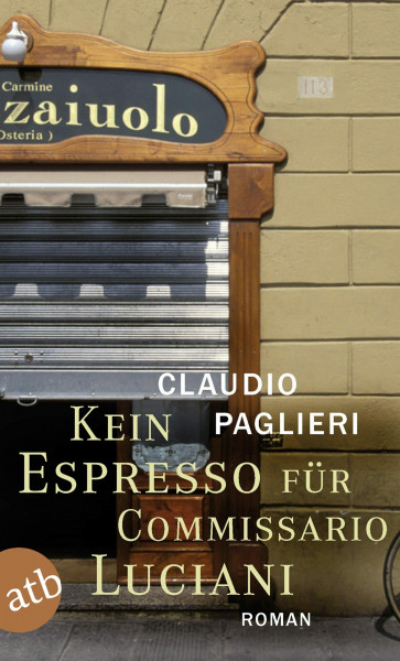 Kein Espresso für Commissario Luciani: Roman (Commissario Luciani ermittelt, Band 1)