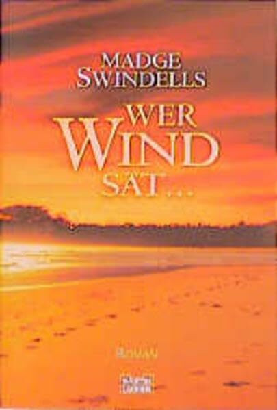 Wer Wind sät... (Allgemeine Reihe. Bastei Lübbe Taschenbücher)