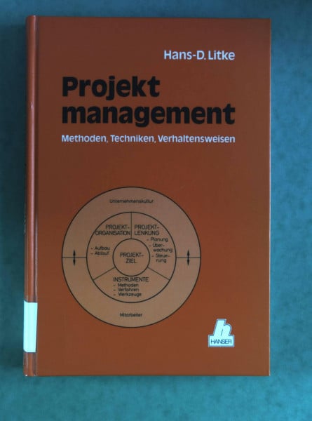 Projektmanagement: Methoden, Techniken, Verhaltensweisen