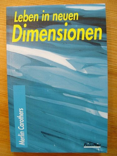 Leben in neuen Dimensionen