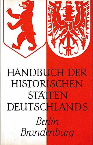 Handbuch der Historischen Stätten Deutschlands, Band 10: Berlin und Brandenburg