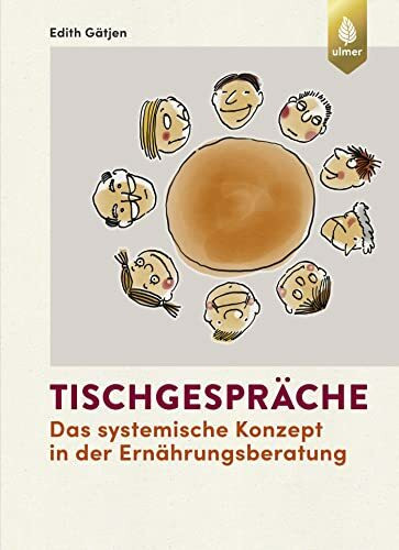 Tischgespräche: Das systemische Konzept in der Ernährungsberatung