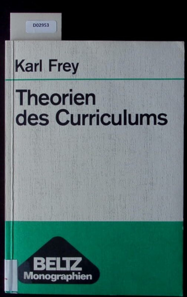 Theorien des Curriculums. (Beltz Monographien Erziehungswissenschaft)