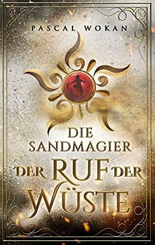 Die Sandmagier: Der Ruf der Wüste