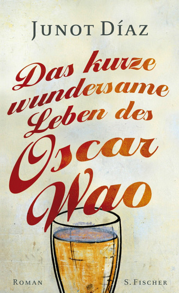 Das kurze wundersame Leben des Oscar Wao: Roman. Ausgezeichnet mit dem Pulitzer Prize 2008
