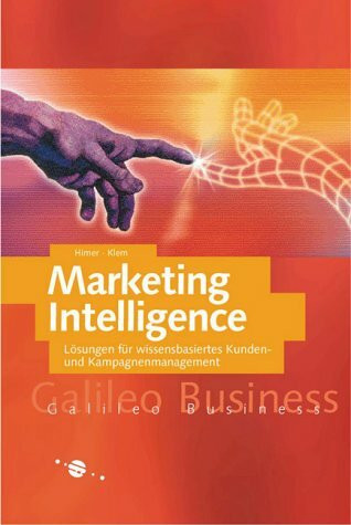 Marketing Intelligence - Lösungen für Kunden- und Kampagnenmanagement (Galileo Business)