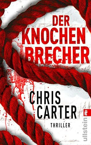 Der Knochenbrecher: Thriller | Der Psychothriller-Bestseller: Brutale Morde, zugenähte Leichen und ein rastloser Serienmörder (Ein Hunter-und-Garcia-Thriller, Band 3)