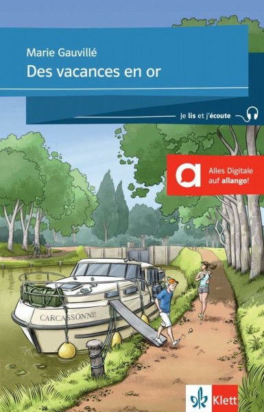 Des vacances en or: Französische Lektüren für das 2. und 3. Lernjahr. Lektüre mit Audios (Je lis et j’écoute: Für die Sekundarstufe 1)