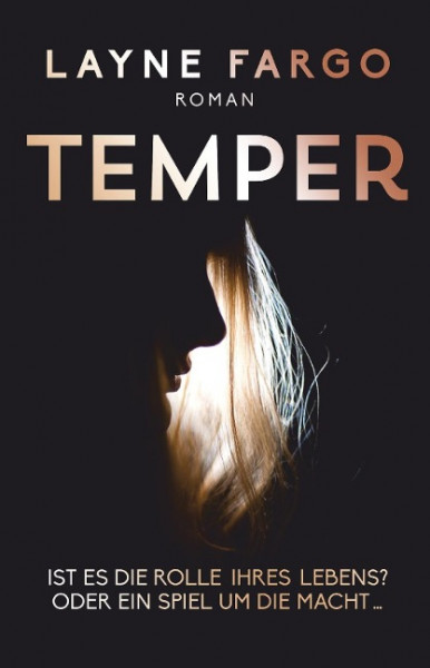 Temper, Ist es die Rolle ihres Lebens? Oder ein Spiel um die Macht...