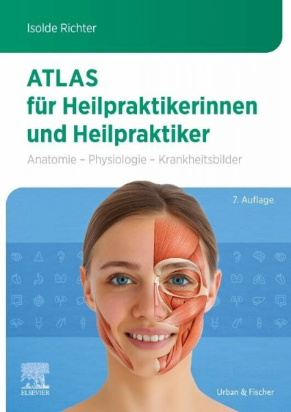 Atlas für Heilpraktikerinnen und Heilpraktiker: Anatomie - Physiologie - Krankheitsbilder (KIM - Lehrbuch - Urban & Fischer Verlag)