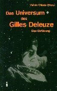Das Universum des Gilles Deleuze: Eine Einführung