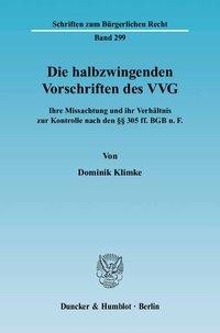 Die halbzwingenden Vorschriften des VVG