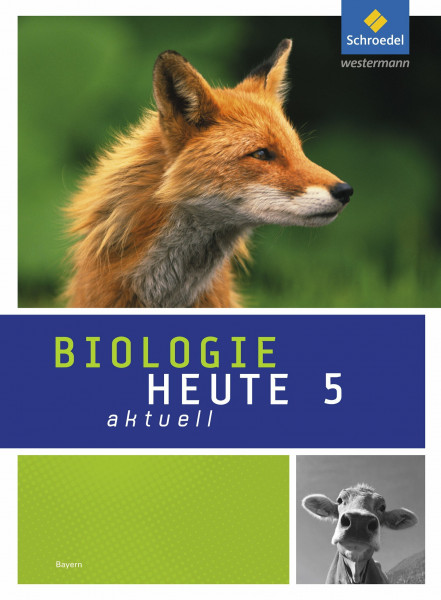Biologie heute aktuell / Biologie heute aktuell - Ausgabe 2017 für Bayern: Ausgabe 2017 für Bayern / Schülerband 5