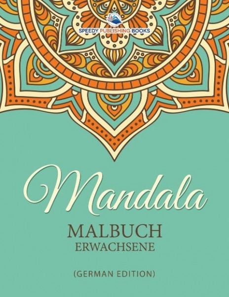 Mandala Malbuch Erwachsene (German Edition)