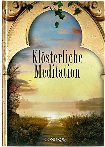 Klösterliche Meditation