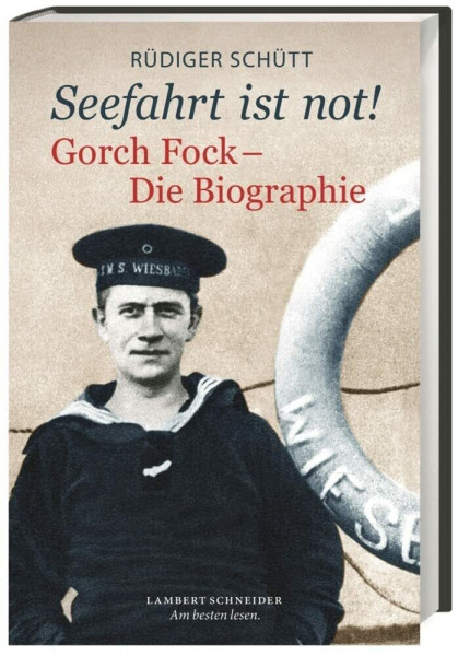 ›Seefahrt ist not!‹: Gorch Fock