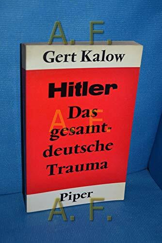 Hitler, das deutsche Trauma. Zur Kritik des politischen Bewußtseins.