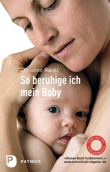 So beruhige ich mein Baby: Tipps aus der Schreiambulanz