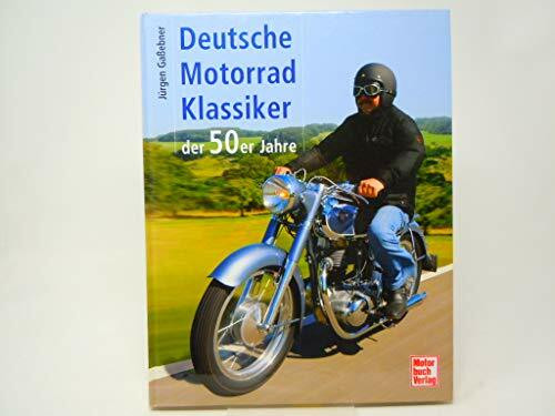 Deutsche Motorrad-Klassiker der 50er Jahre