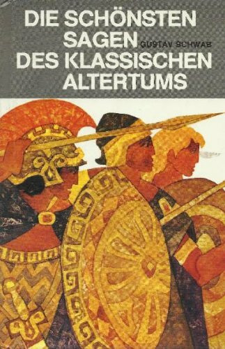 Die schönsten Sagen des klassischen altertums