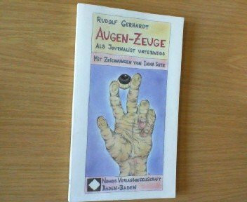 Augen-Zeuge: Als Journalist unterwegs