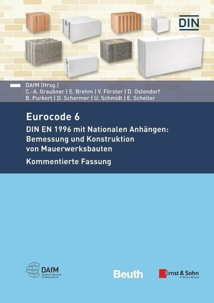 Eurocode 6 - DIN EN 1996 mit Nationalen Anhängen: Bemessung und Konstruktion von Mauerwerksbauten. Kommentierte Fassung (DIN Media Kommentar)