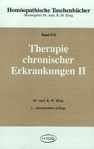 Homöopathische Taschenbücher, Bd.3/2, Therapie chronischer Erkrankungen