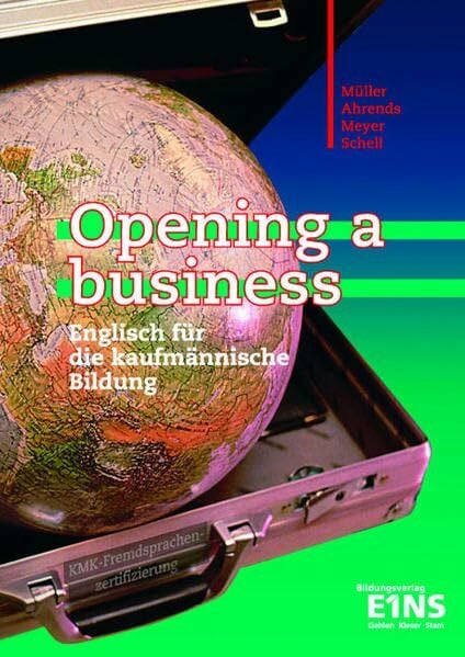 Opening a business: Englisch für die kaufmännische Bildung Lehr-/Fachbuch