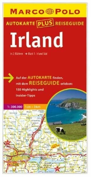 Marco Polo Autokarte plus Reiseguide Irland 1:300 000: Irland Süd; Irland Nord, Nordirland. 150 Highlights u. Insider-Tipps