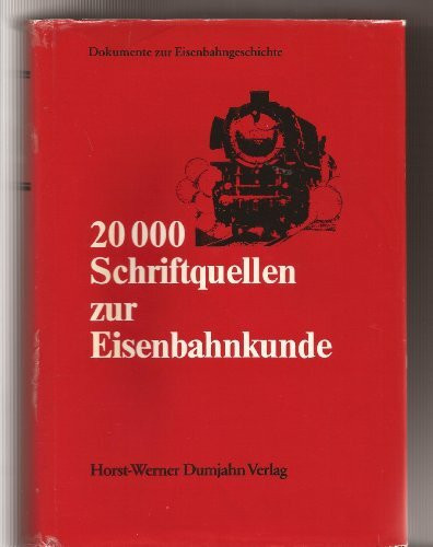 Zwanzigtausend Schriftquellen zur Eisenbahnkunde